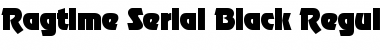Ragtime-Serial-Black Regular Font Title Preview