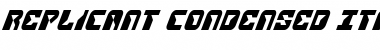 Replicant Condensed Italic Condensed Italic Font Title Preview