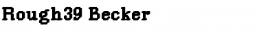 Rough39 Becker Regular Font Title Preview