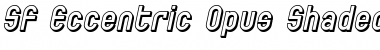 SF Eccentric Opus Shaded Oblique Font Title Preview