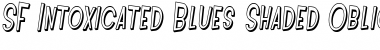 SF Intoxicated Blues Shaded Oblique Font Title Preview
