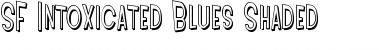 SF Intoxicated Blues Shaded Regular Font Title Preview