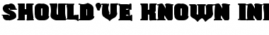Should've Known Ink Regular Font Title Preview