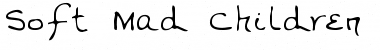 Soft Mad Children Regular Font Title Preview