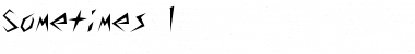 Sometimes 1 Regular Font Title Preview