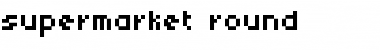 supermarket round Font Title Preview