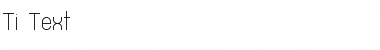 Ti_Text Regular Font Title Preview