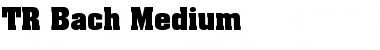 TR Bach Medium Font Title Preview