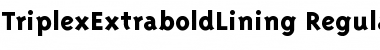 TriplexExtraboldLining Regular Font Title Preview
