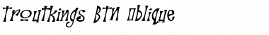 Troutkings BTN Oblique Font Title Preview