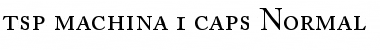 tsp machina 1 caps Normal Font Title Preview