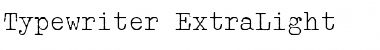 Typewriter ExtraLight Font Title Preview