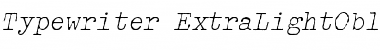 Typewriter ExtraLight Font Title Preview