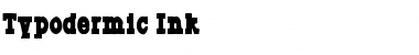 Typodermic Ink Regular Font Title Preview