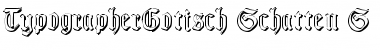 TypographerGotisch Schatten S Regular Font Title Preview