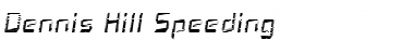 Dennis Hill Speeding Regular Font Title Preview