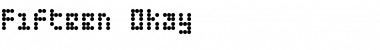 Fifteen Okay Regular Font Title Preview
