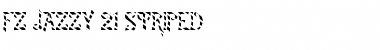 FZ JAZZY 21 STRIPED Normal Font Title Preview