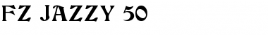 FZ JAZZY 50 Normal Font Title Preview