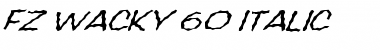 FZ WACKY 60 ITALIC Normal Font Title Preview