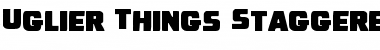 Uglier Things Staggered Regular Font Title Preview