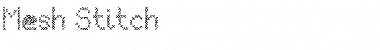 Mesh Stitch Regular Font Title Preview