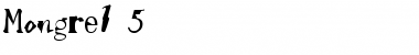 Mongrel 5 Regular Font Title Preview