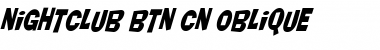 Nightclub BTN Cn Oblique Font Title Preview