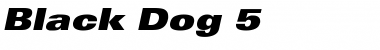 Black Dog 5 Regular Font Title Preview