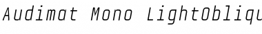Audimat Mono LightOblique Font Title Preview